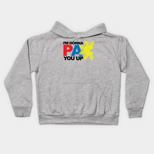 I'm Gonna Pacquiao Pac You Up Kids Hoodie by airealapparel